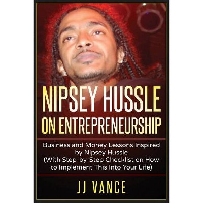 Nipsey Hussle on Entrepreneurship - by  Jj Vance (Paperback)