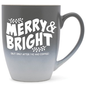 Elanze Designs Merry & Bright But Only After I'Ve Had After Coffee Two Toned Ombre Matte Gray and White 12 ounce Ceramic Stoneware Coffee Cup Mug - 1 of 4