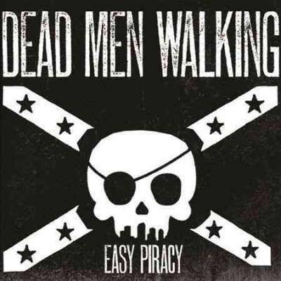 Dead Men Walking - Easy Piracy (PA) (Digipak) (EXPLICIT LYRICS) (CD)