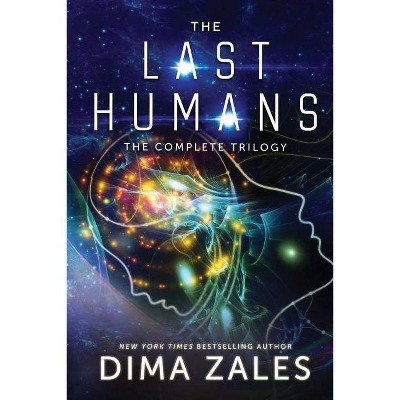 The Last Humans Trilogy - by  Dima Zales & Anna Zaires (Paperback)