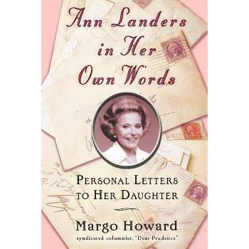 Ann Landers in Her Own Words - by  Margo Howard (Paperback)