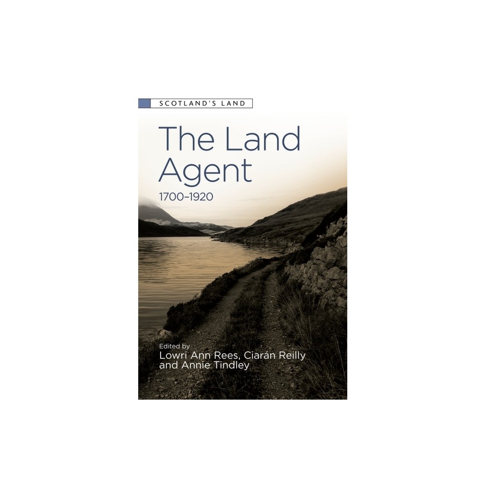 The Land Agent - (Scotlands Land) by Lowri Ann Rees & Ciarn Reilly & Annie Tindley (Paperback)