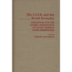 The USSR and the World Economy - (Studies in Social Welfare Policies and) by  Deborah Anne Palmieri (Hardcover) - 1 of 1