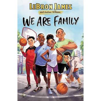 We are Family - by LeBron James (Hardcover)