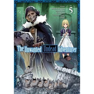 The Unwanted Undead Adventurer (Manga): Volume 5 - (Paperback) - 1 of 1