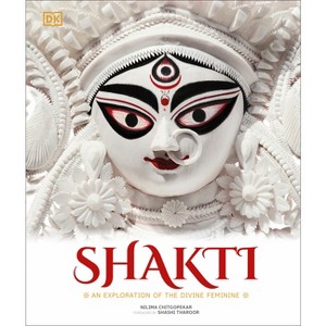 Shakti - by  Nilima Chitgopekar (Hardcover) - 1 of 1