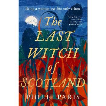 The Last Witch of Scotland - by  Philip Paris (Paperback)