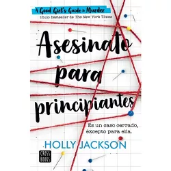 Asesinato Para Principiantes / A Good Girl´s Guide to Murder (Spanish Edition) - by  Holly Jackson (Paperback)