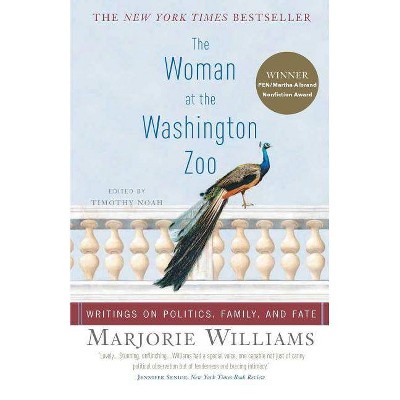 The Woman at the Washington Zoo - by  Marjorie Williams (Paperback)