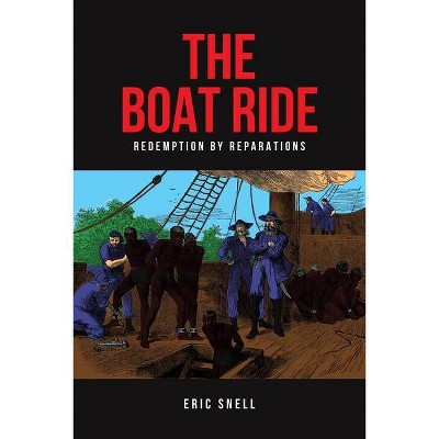 The Boat Ride - by  Eric Snell (Paperback)