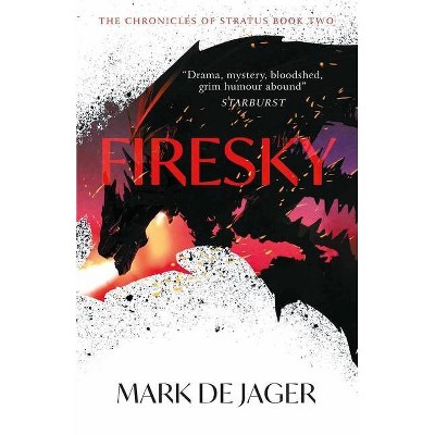 Firesky, 2 - (The Chronicles of Stratus) by  Mark Jager (Paperback)