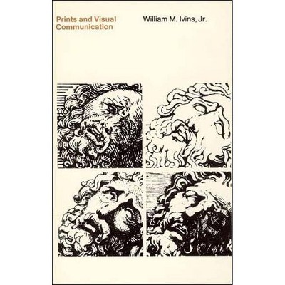 Prints and Visual Communication - (Mit Press) by  William M Ivins (Paperback)