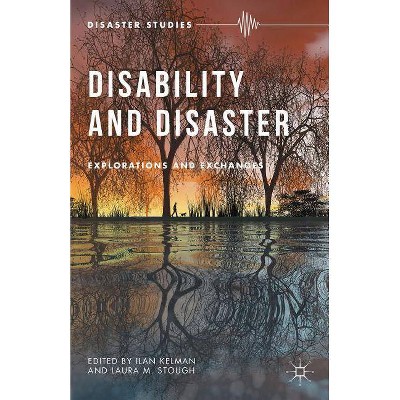 Disability and Disaster - (Disaster Studies) by  I Kelman & L Stough (Hardcover)