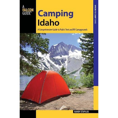 Camping Idaho - 2nd Edition by  Randy Stapilus (Paperback)