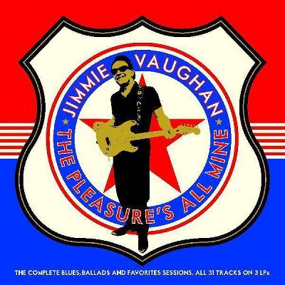 Jimmie Vaughan - The Pleasure's All Mine (The Complete Bl (Vinyl)