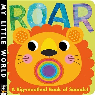 Roar - (My Little World) by  Jonathan Litton (Board Book)