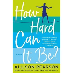 How Hard Can It Be? - by Allison Pearson - 1 of 1