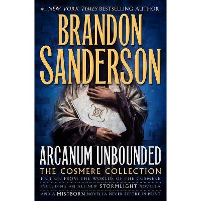  Arcanum Unbounded: The Cosmere Collection - by  Brandon Sanderson (Hardcover) 