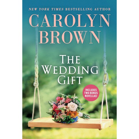 The Wedding Gift - by  Carolyn Brown (Paperback) - image 1 of 1