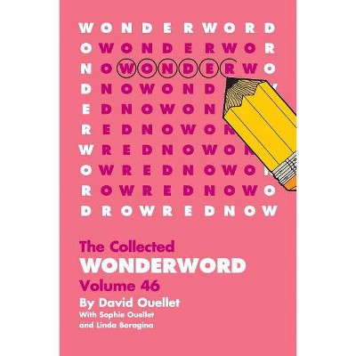 WonderWord Volume 46 - by  David Ouellet & Sophie Ouellet & Linda Boragina (Paperback)