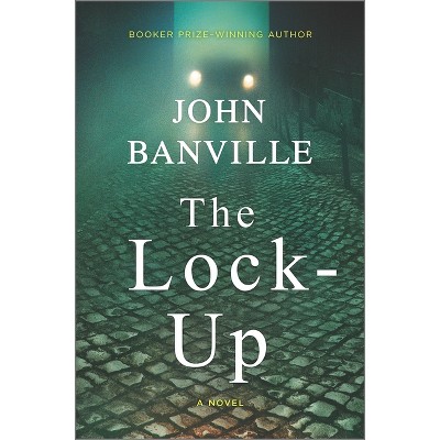 The Lock Up   (strafford And Quirke) By John Banville (hardcover) : Target