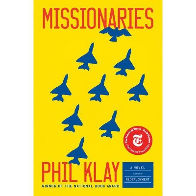 Missionaries - by  Phil Klay (Hardcover)