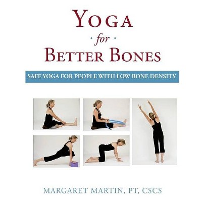 Yoga for Better Bones - by  Margaret Martin (Paperback)