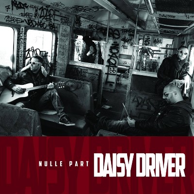 Driver daisy - Nulle part   (cd) (CD)