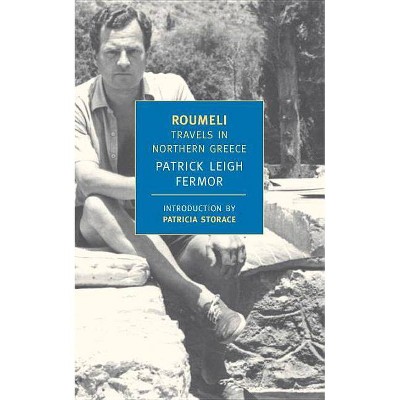 Roumeli - (New York Review Books Classics) by  Patrick Leigh Fermor (Paperback)