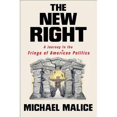 The New Right - by  Michael Malice (Hardcover)