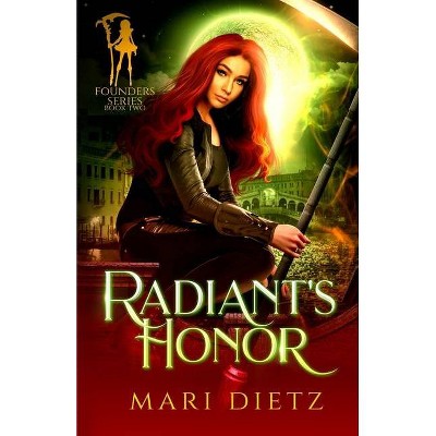 Radiant's Honor - (Founders) by  Mari Dietz (Paperback)