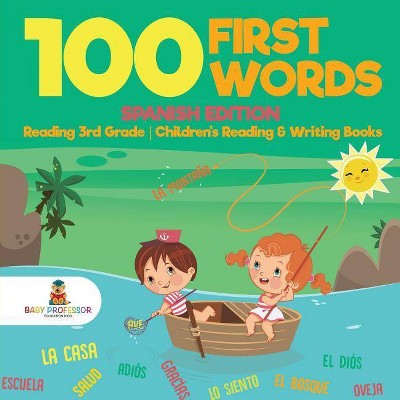 Image of 100 First Words - Spanish Edition - Reading 3rd Grade Children's Reading & Writing Books - by  Baby Professor (Paperback)