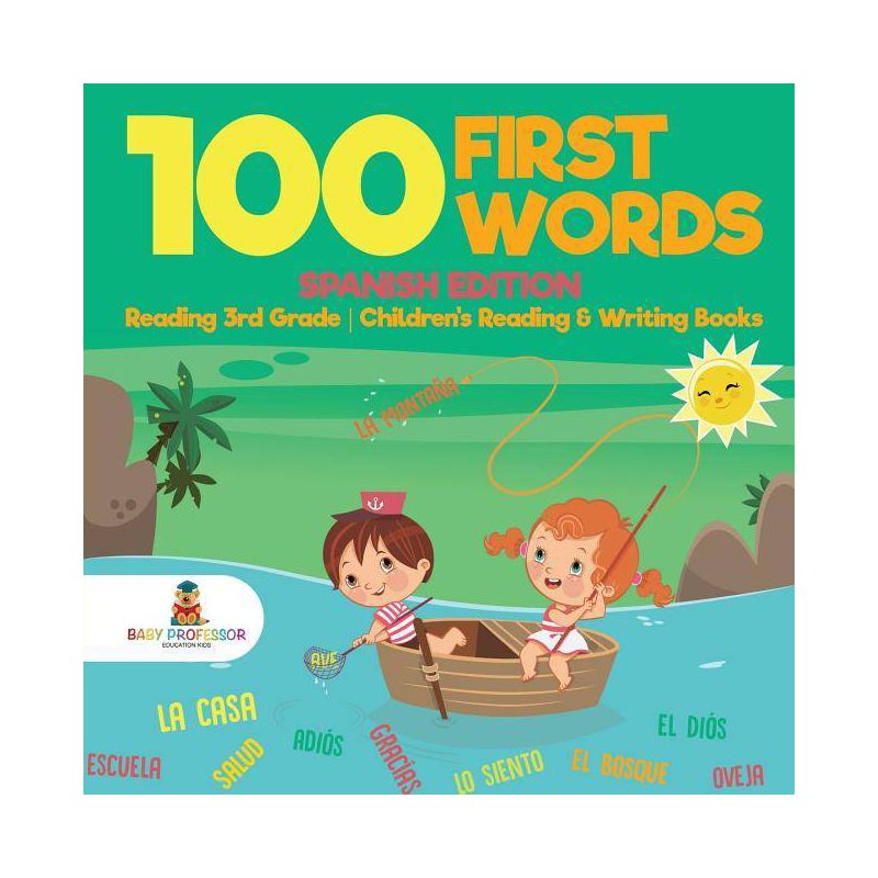 100 First Words - Spanish Edition - Reading 3rd Grade Children's Reading & Writing Books - by  Baby Professor (Paperback), 1 of 2