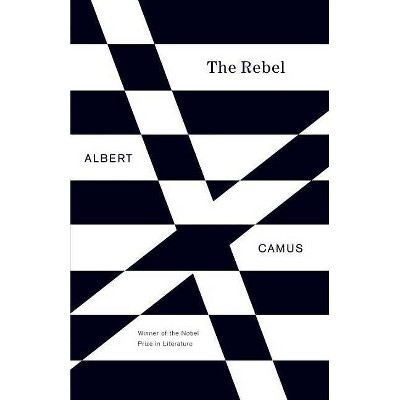 The Rebel - (Vintage International) by  Albert Camus (Paperback)