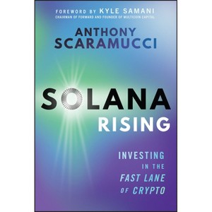 Solana Rising - by  Anthony Scaramucci (Hardcover) - 1 of 1