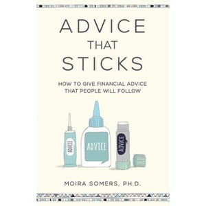 Advice That Sticks - by  Moira Somers (Paperback) - 1 of 1