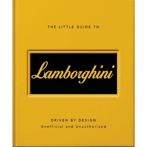 The Little Guide to Lamborghini - by  Oh (Hardcover) - 1 of 1