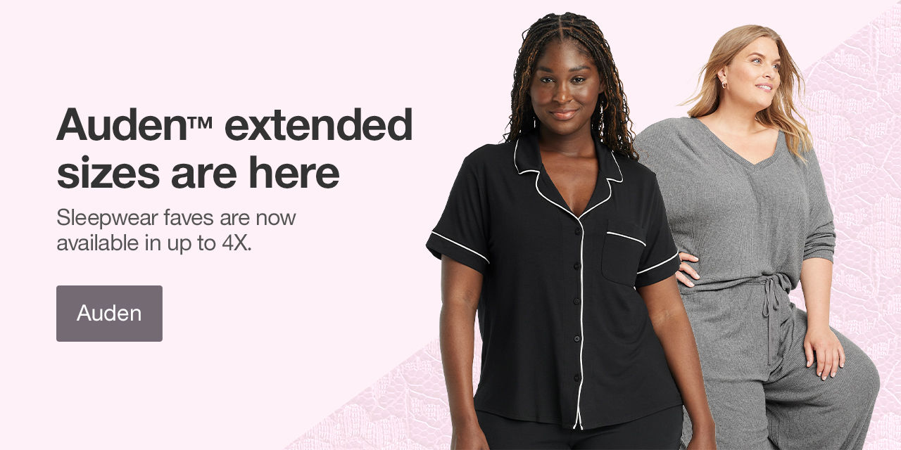 Auden™ extended sizes are here Sleepwear faves are now available in up to 4X. Auden >