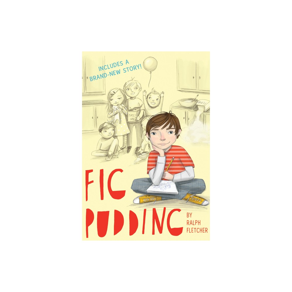 Fig Pudding - by Ralph Fletcher (Paperback)