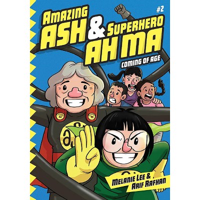 Amazing Ash & Superhero Ah Ma Book 2 - by  Melanie Lee (Paperback)