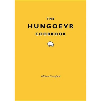 The Hungover Cookbook - by  Milton Crawford (Hardcover)