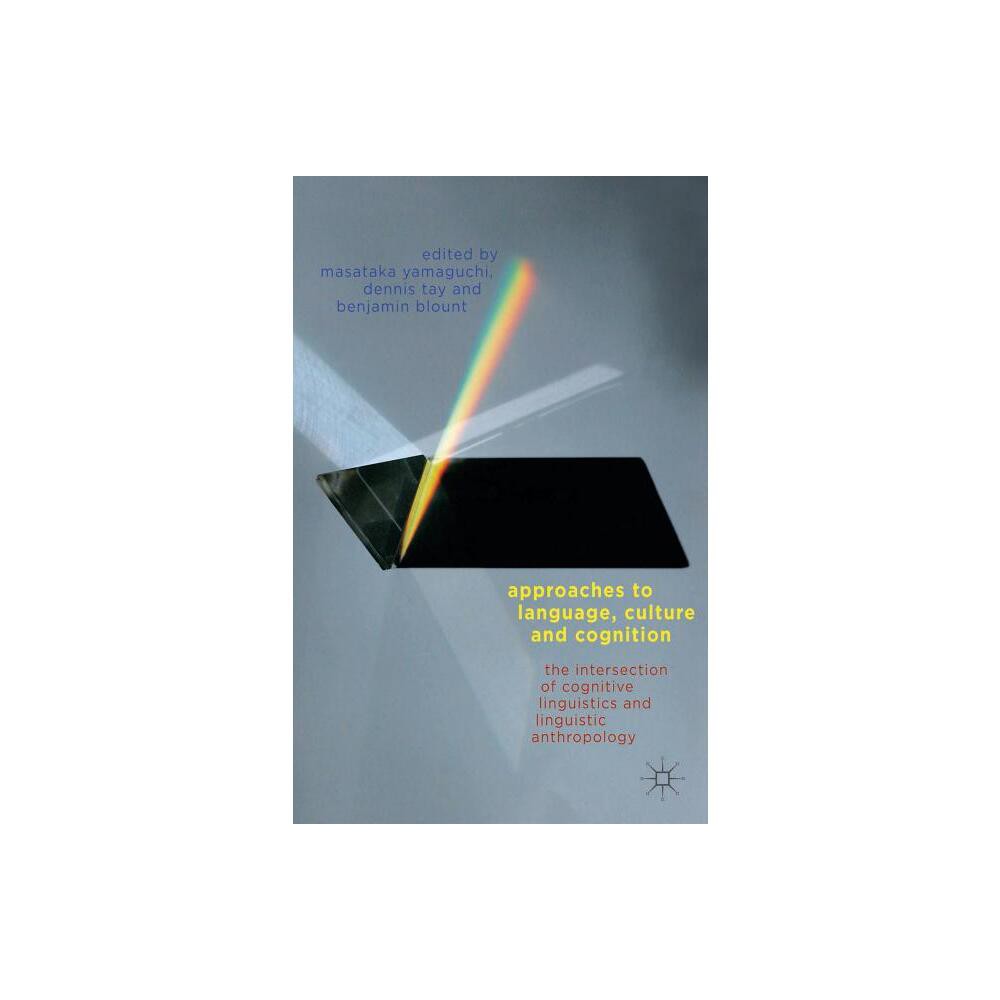 ISBN 9781137274816 product image for Approaches to Language, Culture, and Cognition - by M Yamaguchi & D Tay & B Blou | upcitemdb.com