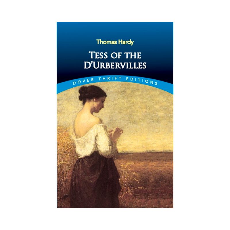 Tess of the d'Urbervilles - (Dover Thrift Editions: Classic Novels) by  Thomas Hardy (Paperback), 1 of 2