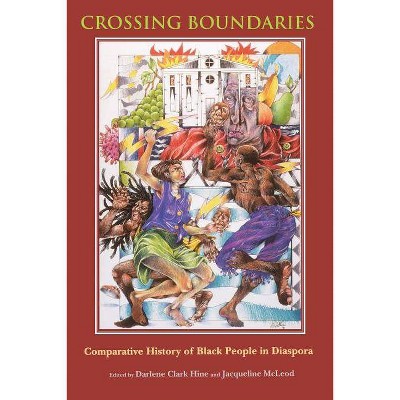 Crossing Boundaries - (Blacks in the Diaspora) by  Darlene Clark Hine & Jacqueline McLeod (Paperback)