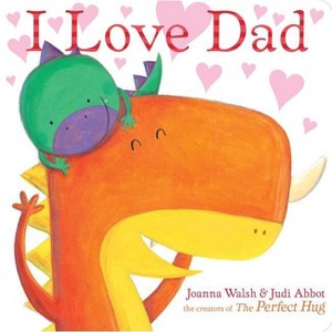 I Love Dad - (Classic Board Books) by  Joanna Walsh (Board Book) - 1 of 1
