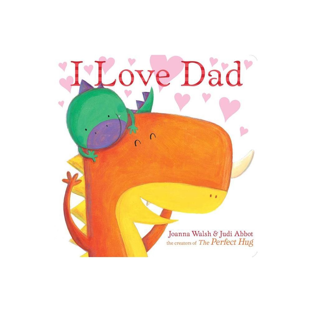 I Love Dad - (Classic Board Books) by Joanna Walsh (Board Book)