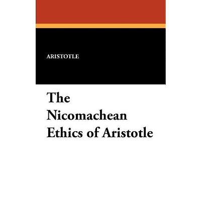 The Nicomachean Ethics of Aristotle - (Everyman's Library) (Paperback)