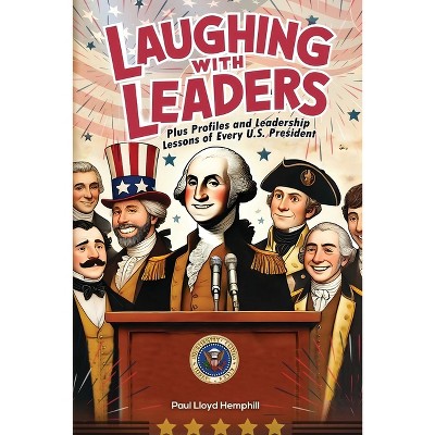 Laughing With Leaders - by  Paul Lloyd Hemphill (Paperback)