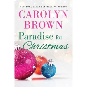 Paradise for Christmas - (Sisters in Paradise) by Carolyn Brown - 1 of 1