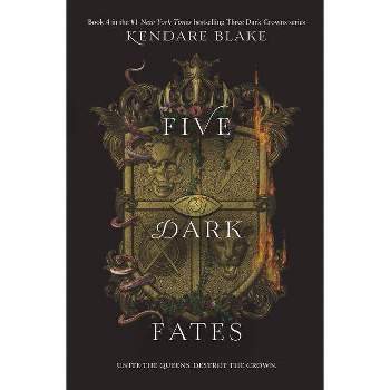 Five Dark Fates - (Three Dark Crowns)by  Kendare Blake (Hardcover)